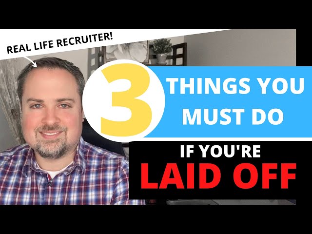 What To Do After Being Laid Off - 3 Immediate Things