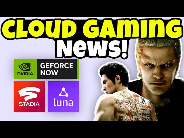 GeForce NOW Event, Luna Gets NEW Games, Stadia Closure | Cloud Gaming News