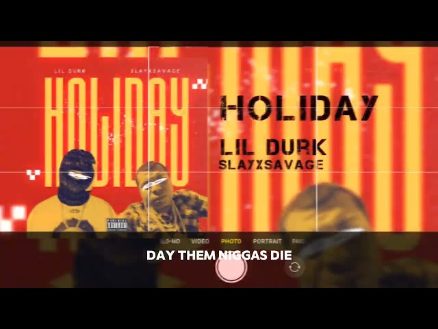 Lil Durk - Holiday (feat. SlayXSavage) [Official Audio]