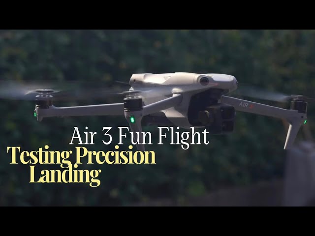 Air 3 Fun Flight Testing Precision Landing