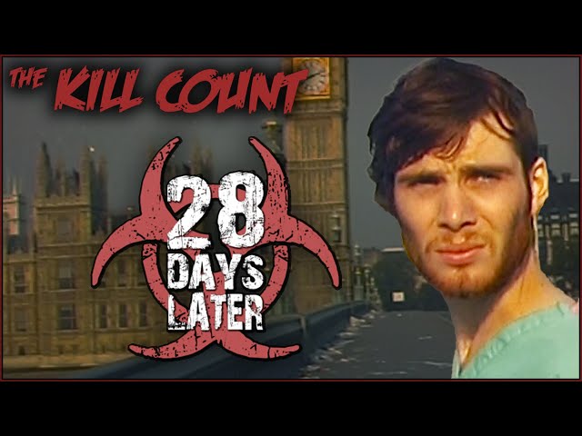 28 Days Later (2002) KILL COUNT