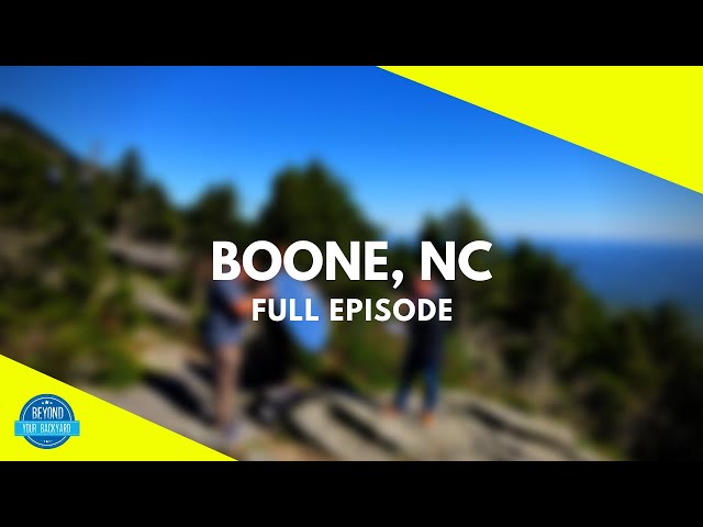 Boone, NC | Blue Ridge Mountains | Full Episode