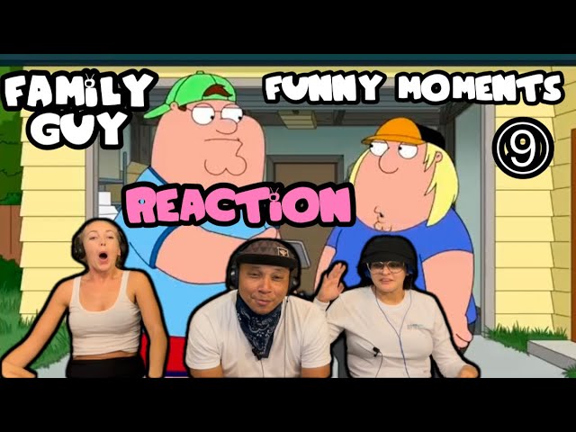 FAMILY GUY Reaction! Funny Moments 9