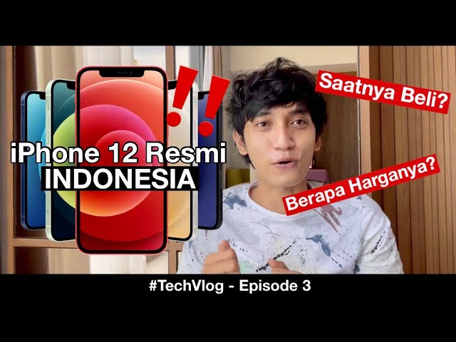 Akhirnya iPhone 12 Resmi di Indonesia! Berapaan?... #TechVlog Eps 3