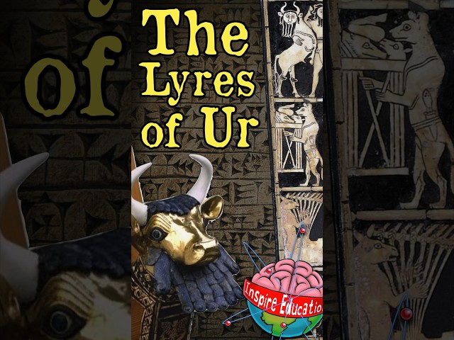 Lyres of Ur: Earth's First Instruments