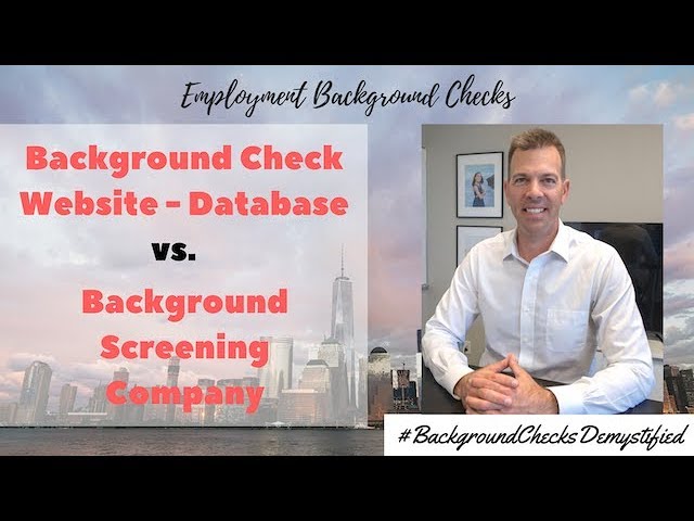 Background Check Database vs. Background Screening Company