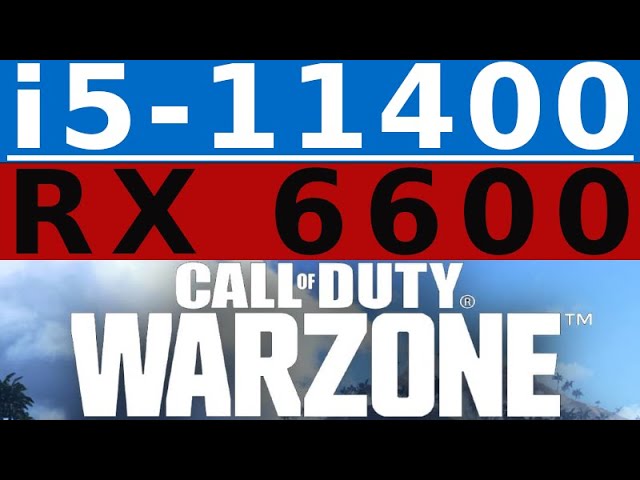 RX 6600 -- i5-11400 -- COD Warzone FPS Test i5-11400F