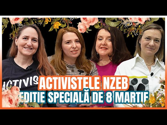 Activistele  nZEB - Norana Petre, Sonia Raetchi, Aurora Ciucuraș și Cristiana Croitoru #5