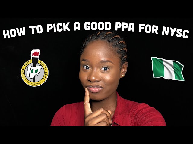 The truth about PPA during NYSC | How to choose a good PPA