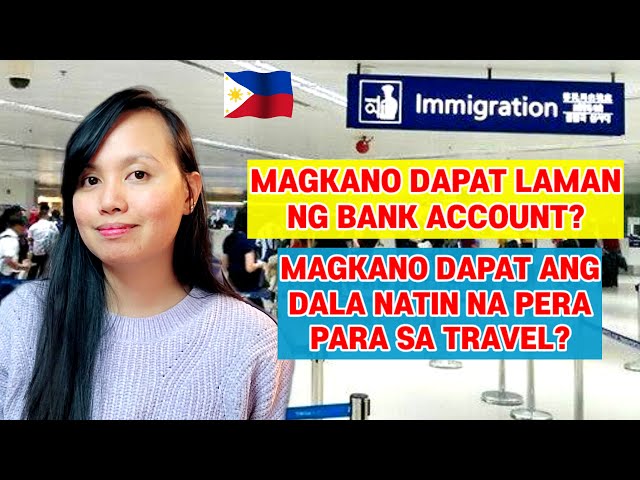 Magkano dapat laman ng Bank Account/Cash na dala para sa travel?