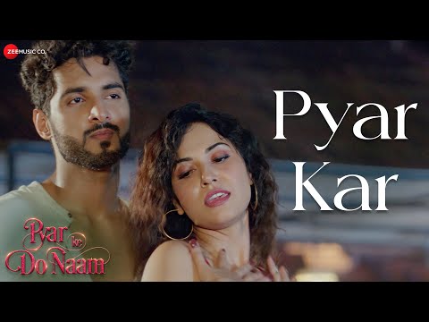 Pyar Ke Do Naam Movie Songs - Bhavya Sachdeva, Ankita Sahu, Achal Tankwal, Kanika Gauttam