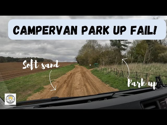 Campervan park up FAIL!