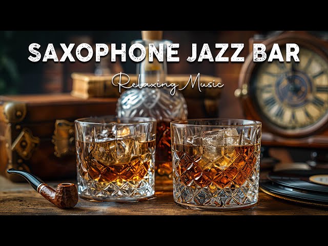 Saxophone Jazz Music in Cozy Bar Ambience 🎷 Relaxing Jazz Bar Classics for Work, Study, Focus