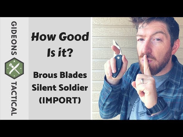 How Good Is It? Brous Blades (IMPORT) Silent Soldier