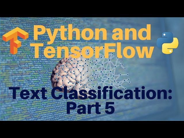 Python and TensorFlow: Text Classification -- Part 5