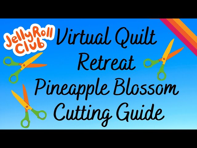 Virtual Quilt Retreat May 14 and May 15, 2021