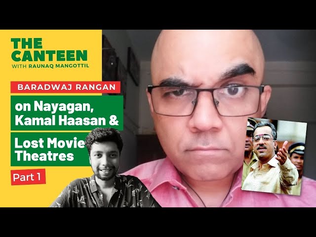 Baradwaj Rangan on Nostalgia, Nayagan, Theaters & Train Journeys | The Canteen Ep1 Part 1