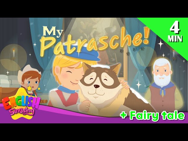 My Patrasche! + More Fairy Tales | A Dog of Flanders | English Song and Story
