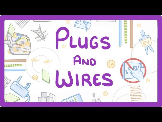 GCSE Physics - Plugs and Wires  #22