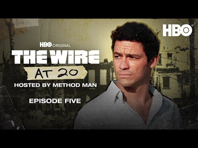 The Wire at 20 Official Podcast | Episode 5 with Dominic West, Clarke Peters, Jim True-Frost | HBO