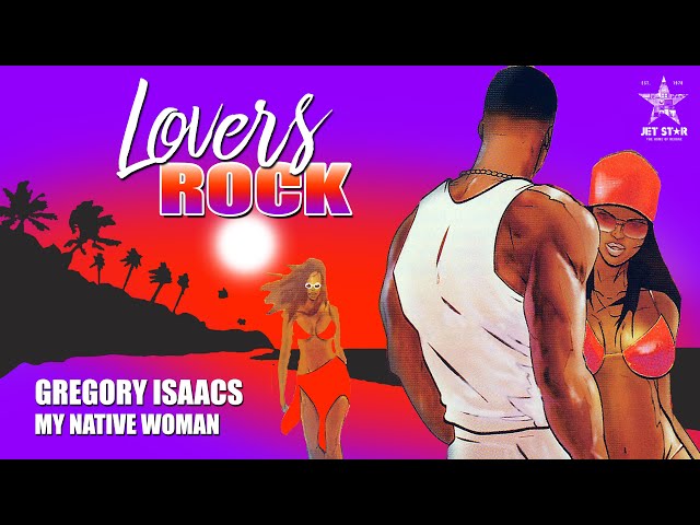 Gregory Isaacs - My Native Woman (Official Audio) | Jet Star Music