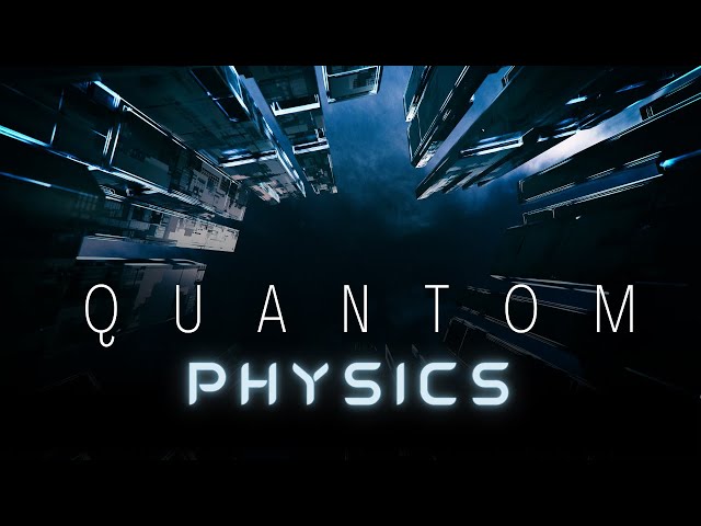 "Exploring Quantum Physics: Unveiling the Mysteries of the Quantum World"