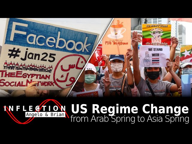Inflection EP12: From the US-engineered Arab Spring in 2011 to “Asia Spring” Today