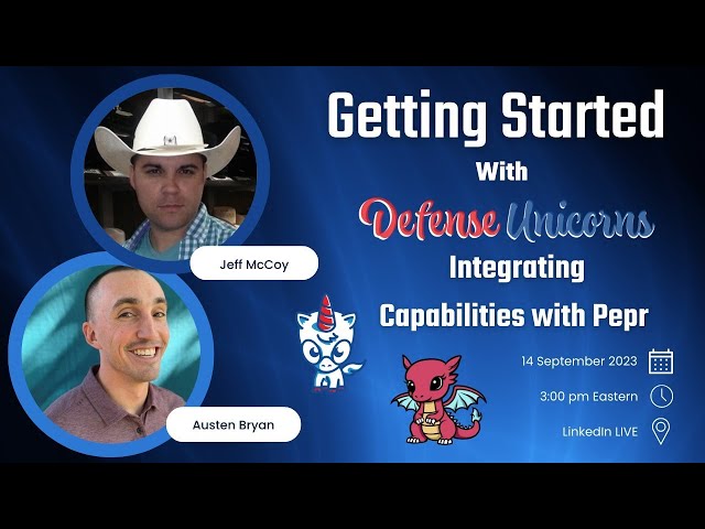Getting Started with Defense Unicorns Integrating Capabilities with Pepr REPLAY