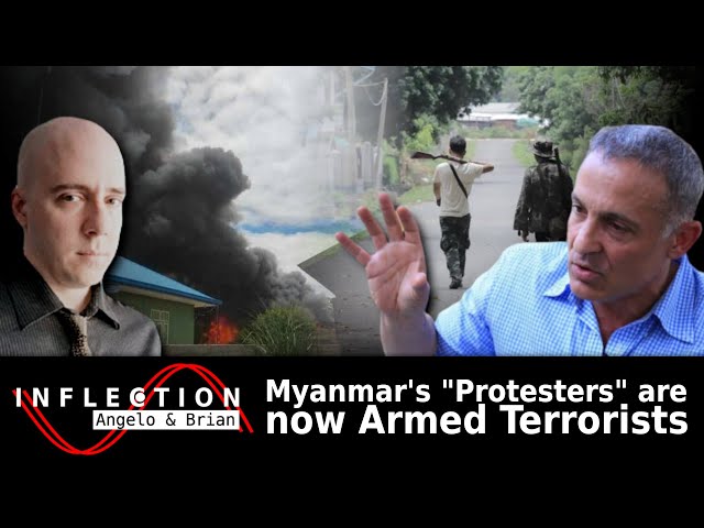 Inflection EP02: Myanmar's "Protests" Mutate into Terrorism