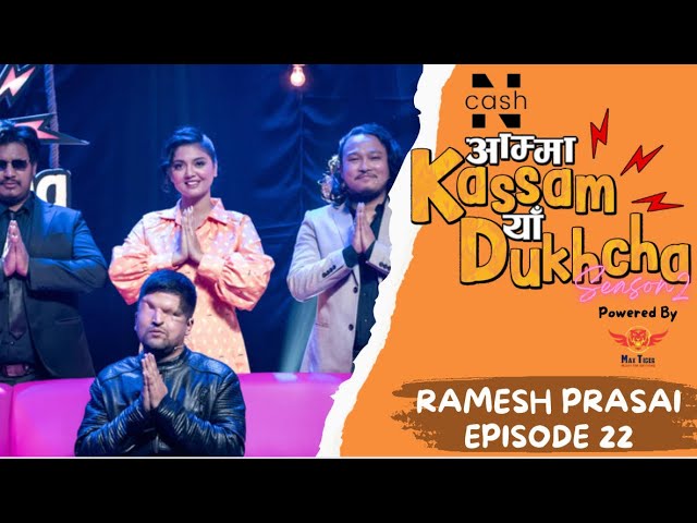 AMMA KASSAM YHAA DUKHCHA S2 | Episode 22 | Ramesh Prasai
