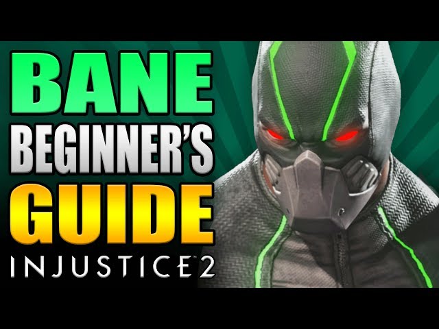 BANE Beginner's Guide - All You Need To Know! - Injustice 2
