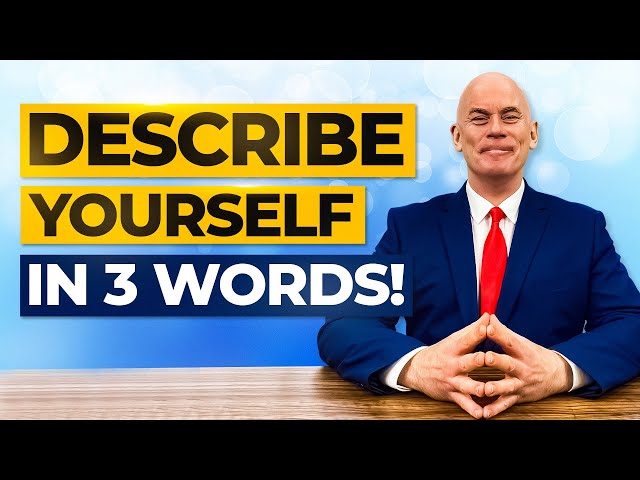 DESCRIBE YOURSELF IN 3 WORDS! (How to ANSWER this Tricky Interview Question!)
