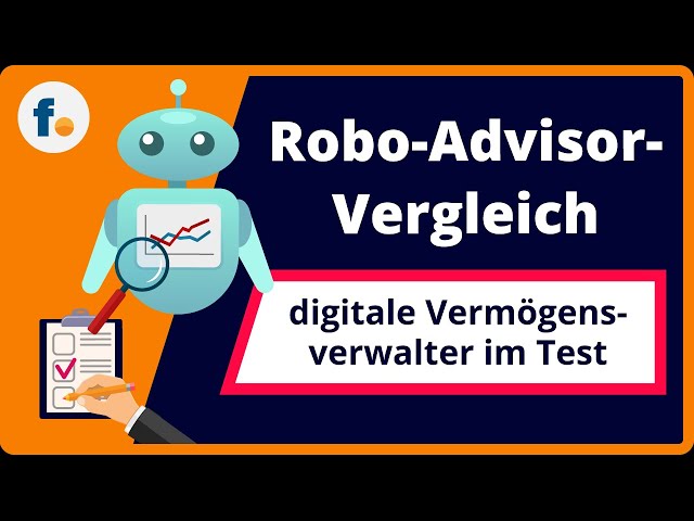 Robo-Advisor-Vergleich: So findest du den besten Anbieter [Reihe „Digitale Geldanlage“ Teil 2]
