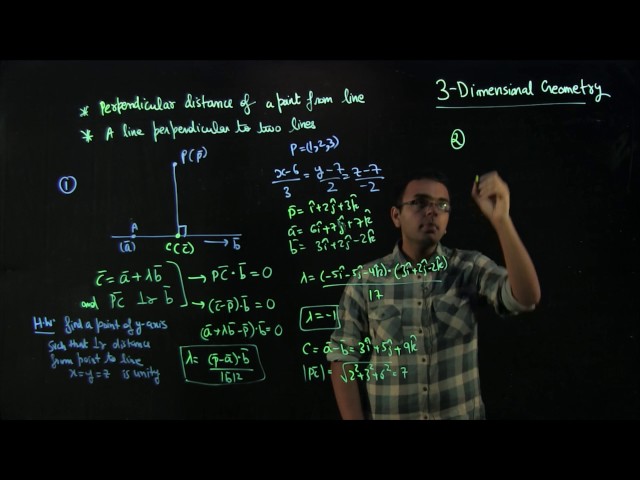 Video 8: 3D Geometry, Perpendicular Distance, Perpendicular Line
