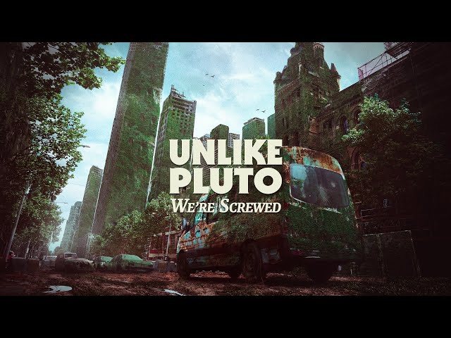 Unlike Pluto - We're Screwed