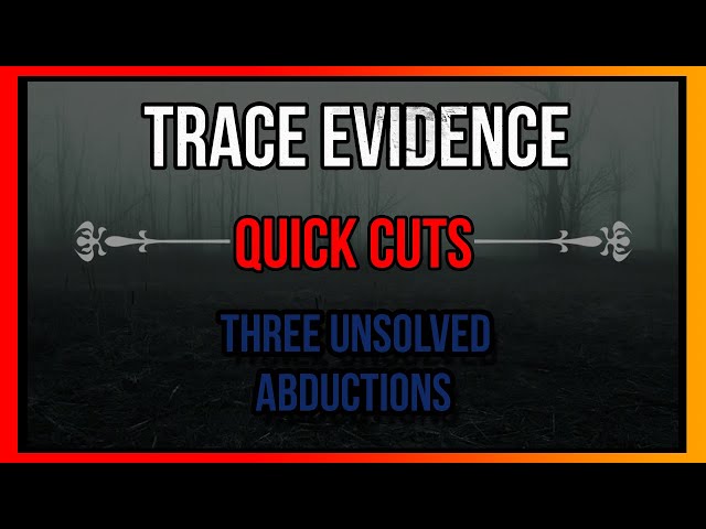 Three Unsolved Abductions