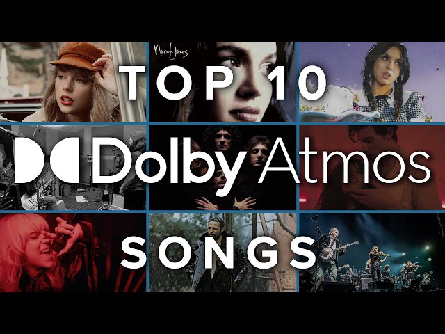 Top 10 Dolby Atmos Songs | Bringing you closer than ever to the songs you love!