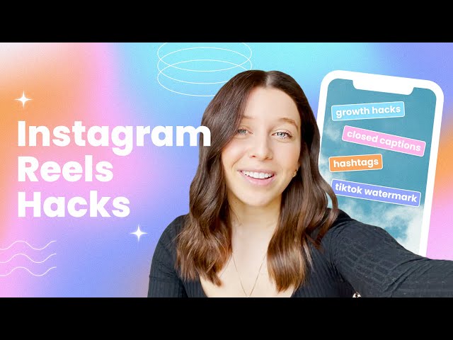 Instagram Reels Tips and Tricks You Need to Know in 2022