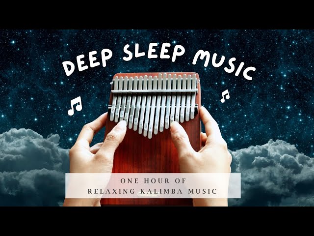 【1 HOUR】 Deep Sleep Kalimba Music Collection for Bed Time, Relaxation, Insomnia, Stress Relief