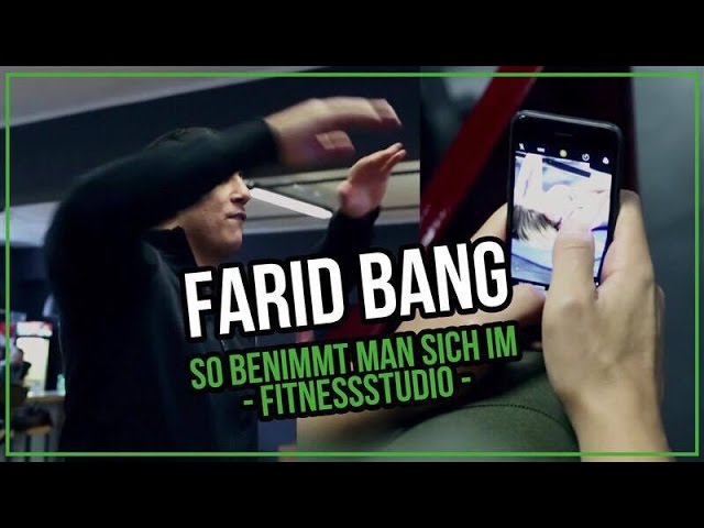Farid Bang - So sollte man sich im Fitnessstudio benehmen