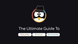 Go Incognito: A Guide to Security, Privacy, & Anonymity