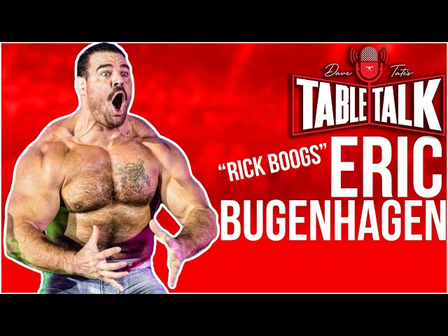 Eric Bugenhagen | "Rick Boogs" WWE, Bulking For Dummies, The Early Years, Table Talk #270