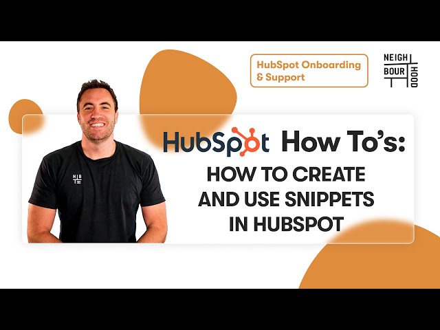 Ultimate Snippet Guide in HubSpot