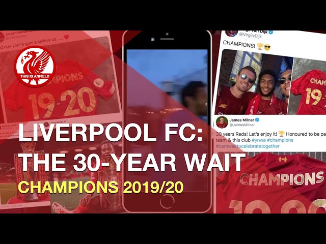 Liverpool FC Champions Again | The 30-year wait