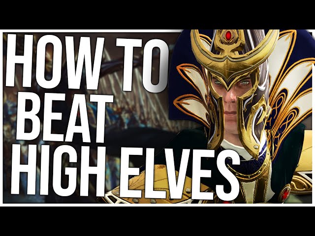 How to Beat the High Elves | Total War Warhammer 3