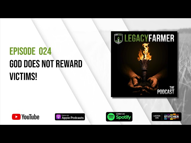 Episode 024 - God Does Not Reward Victims