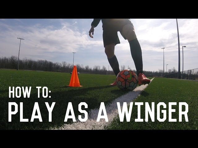 How To Play As a Winger In Football/Soccer | The Ultimate Guide