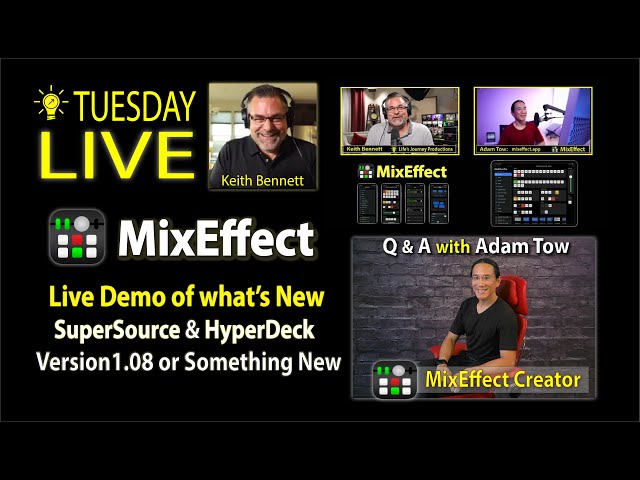 LIVE with Adam Tow: Version 1.08 SuperSource & HyperDeck MixEffect features