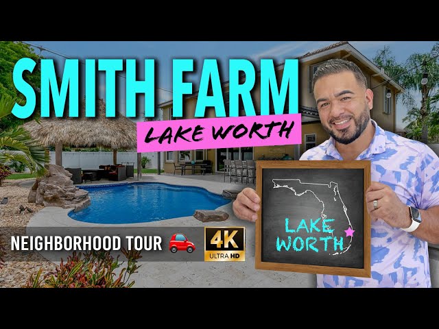 Smith Farm | Family-Friendly Community Tour in Lake Worth Florida