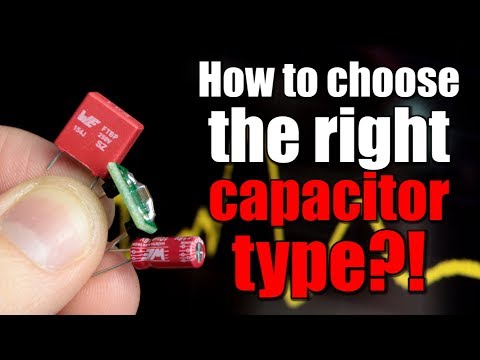 How to choose the right capacitor type for a circuit?! || Film vs. Ceramic vs. Electrolytic